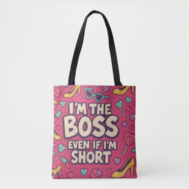 I'm the Boss Even If I'm Short - Bold Pop Art Tote (Front)