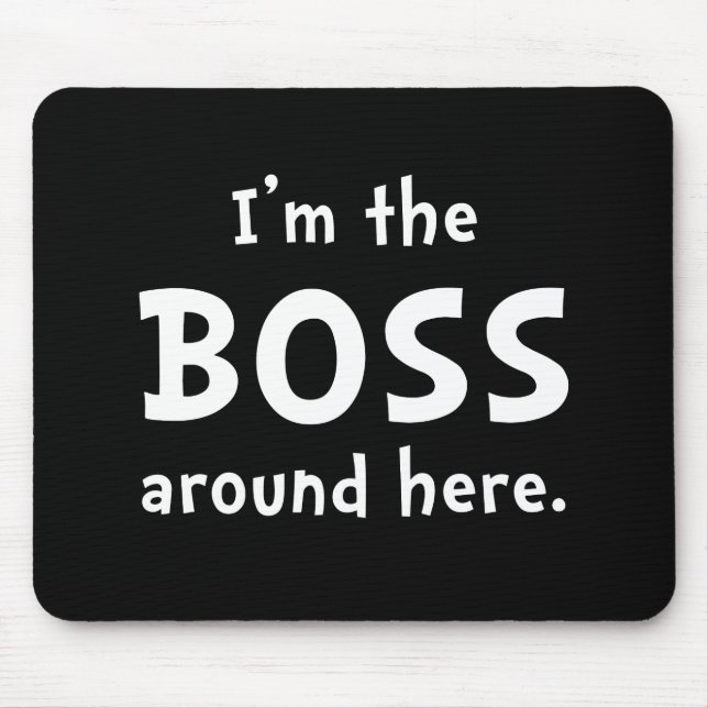 Im The Boss Mouse Pad (Front)