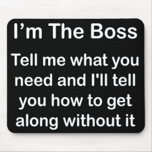 I'm The Boss Mousemat