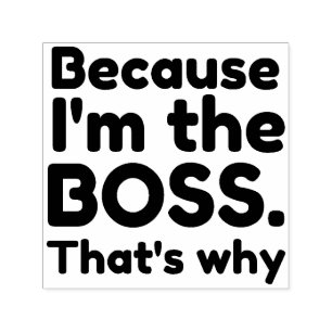 I'm the boss self-inking stamp