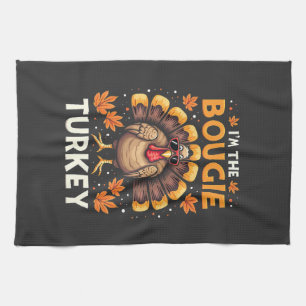 I'm the Bougie Turkey Funny Thanksgiving Sassy Tea Towel