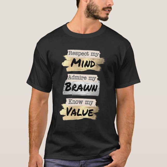 Im The Brawn Rak Mbv T-Shirt (Front)