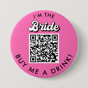 I'm The Bride Buy Me A Drink QR Code Button