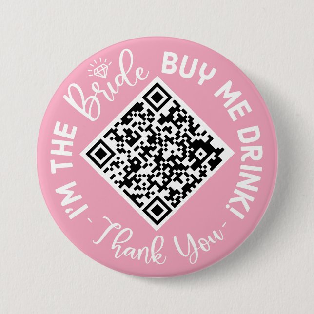 I'm The Bride Buy Me A Drink QR Code Button (Front)