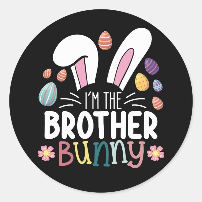 I'm The Brother Bunny Easter Family Matching Classic Round Sticker (Front)