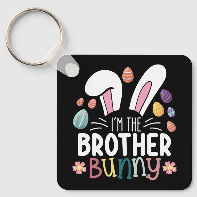 I'm The Brother Bunny Easter Family Matching Key Ring (Front)