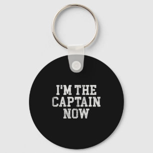 I'm The Captain Now Funny Boat Captain Team Leader Key Ring