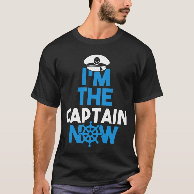 Im the Captain NOW T-Shirt (Front)