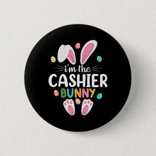 I'm The Cashier Bunny Matching Family Easter 6 Cm Round Badge