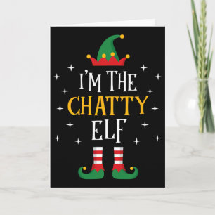 I'm The Chatty Elf T Shirt Funny Xmas Gift Family  Card