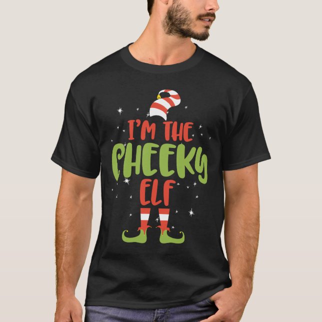 I'm the Cheeky Elf Christmas Gift T-Shirt (Front)