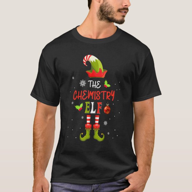 I'm The Chemistry Elf Hat Christmas Chemistry Love T-Shirt (Front)