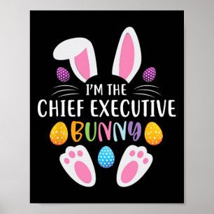I'm The Chief Executive Bunny Funny Easter Day Rab Poster