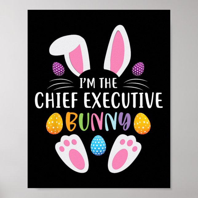 I'm The Chief Executive Bunny Funny Easter Day Rab Poster (Front)