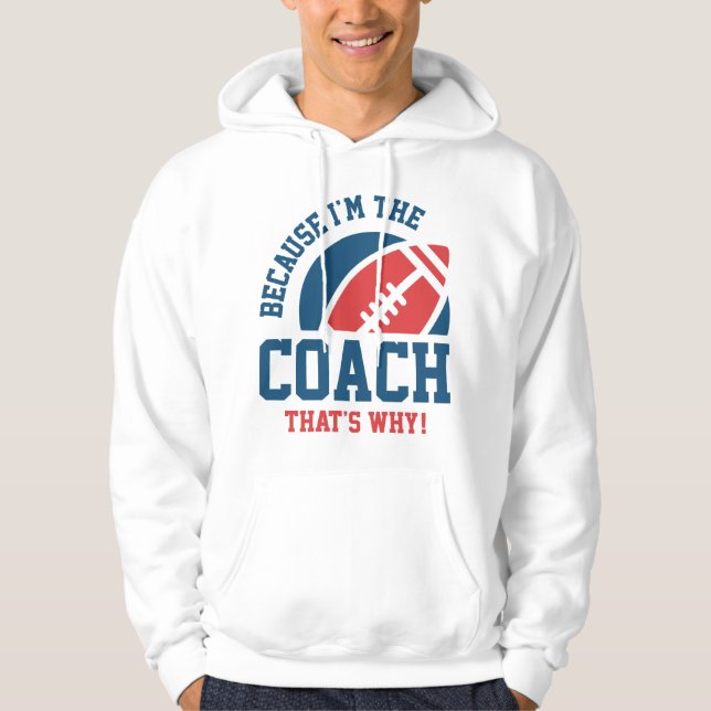 I'm The Coach Hoodie (Front)