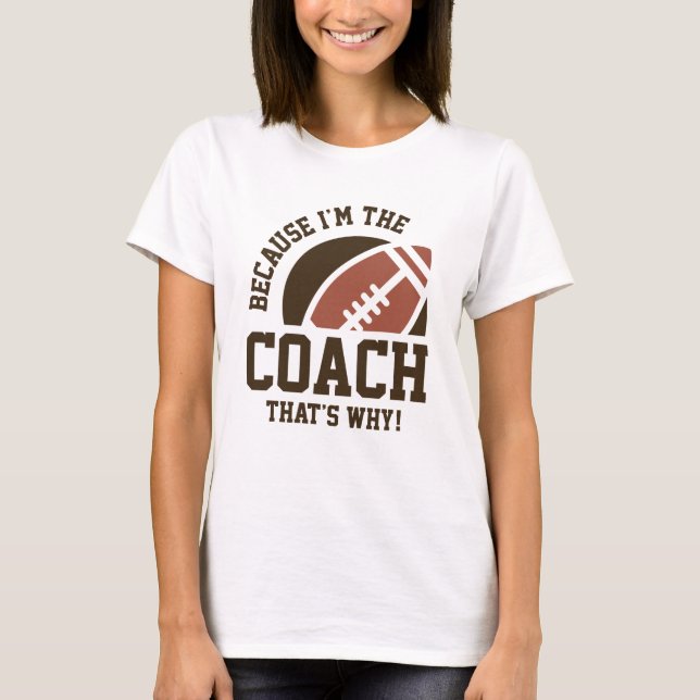 I'm The Coach T-Shirt (Front)