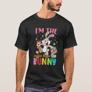 I'm The Coffee Lover Bunny Cute Bunny Drinking Eas T-Shirt