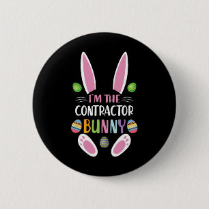 I'm The Contractor Bunny Funny Easter Day Rabbit 6 Cm Round Badge