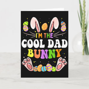 Im The Cool Dad Bunny Matching Family Easter Party Card
