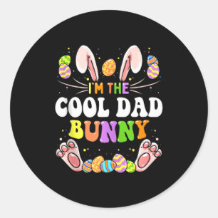 Im The Cool Dad Bunny Matching Family Easter Party Classic Round Sticker