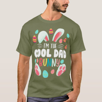 Im The Cool Dad Bunny Matching Family Easter T-Shirt