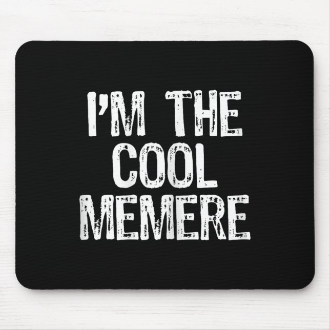 I'm The Cool Memere Funny  Mouse Pad (Front)