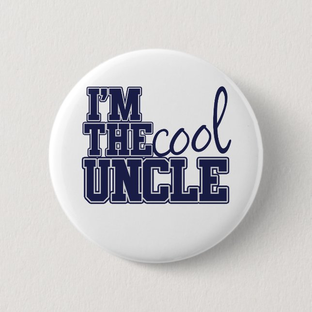 Im the cool uncle 6 cm round badge (Front)