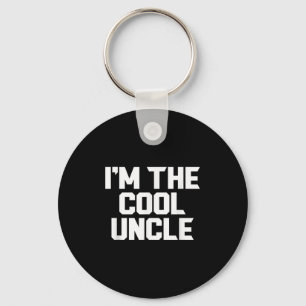 Im The Cool Uncle Funny  Key Ring