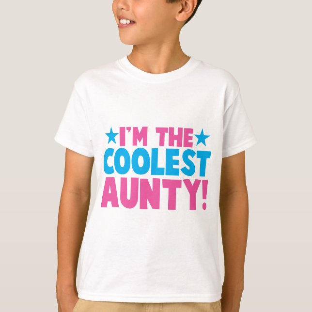 I'm the COOLEST Aunty! T-Shirt (Front)