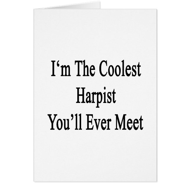 I'm The Coolest Harpist You'll Ever Meet (Front)