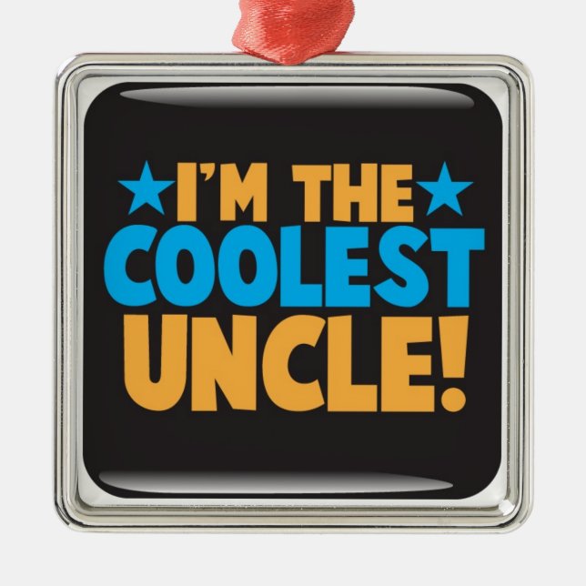 I'm the Coolest Uncle! Metal Tree Decoration (Front)