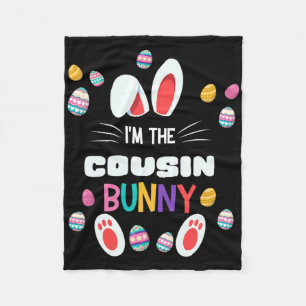 I'm The Cousin Bunny Matching Family Easter Party Fleece Blanket