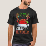 I'm The Crafty Reindeer Christmas   Pyjamas Family T-Shirt<br><div class="desc">I'm The Crafty Reindeer Christmas   Pyjamas Family Xmas</div>
