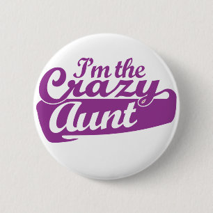 I'm the Crazy Aunt 6 Cm Round Badge