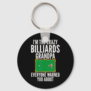 Im The Crazy Billiards Grandpa Everyone Warned You Key Ring
