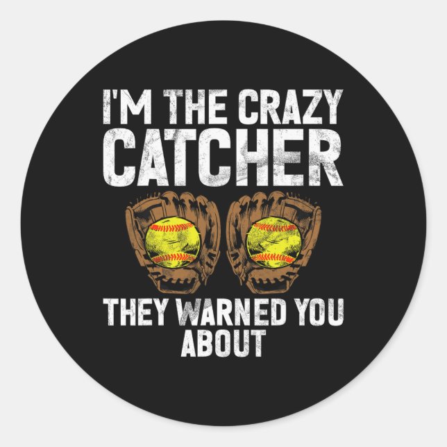 I'm The Crazy Cather They Warned You About Softll  Classic Round Sticker (Front)