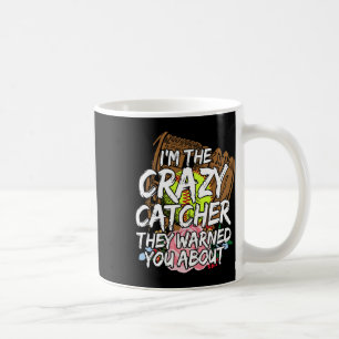I'm The Crazy Cather They Warned You About Softll Coffee Mug