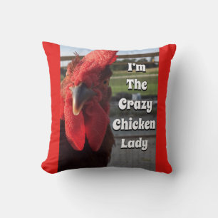 I'm The Crazy Chicken Lady Throw Pillow