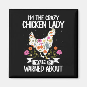 Im The Crazy Chicken Lady You Were Warned About  Magnet