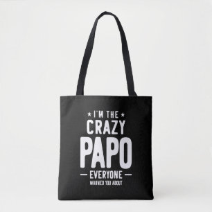 I'm The Crazy Papo Everyone Gift Tote Bag