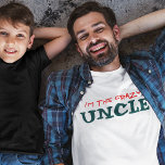 I'M THE CRAZY UNCLE | Funny Guy's T-Shirt<br><div class="desc">This “I’m the Crazy Uncle” t-shirt makes great gift from the kids for their cool uncle. Also a fun way to announce that you’re pregnant. Giving this funny shirt is a great way to make the big announcement to your brother that you are expecting a baby and he is going...</div>