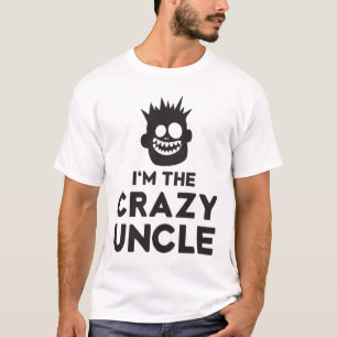 I'm The Crazy Uncle T-Shirt