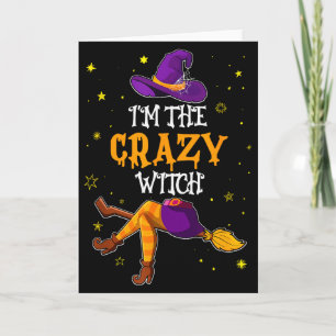 I'm The Crazy Witch Funny Halloween Matching Group Card