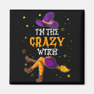 I'm The Crazy Witch Funny Halloween Matching Group Magnet