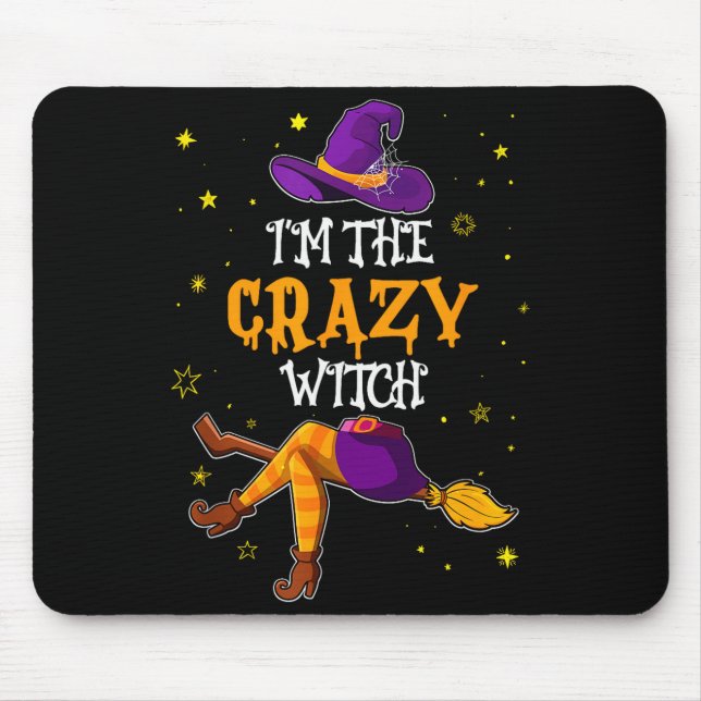I'm The Crazy Witch Funny Halloween Matching Group Mouse Pad (Front)