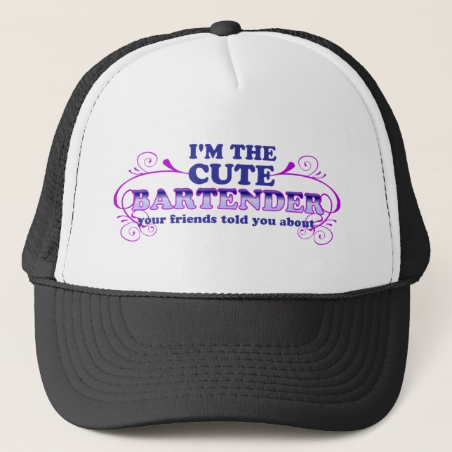I'm The Cute Bartender Trucker Hat (Front)