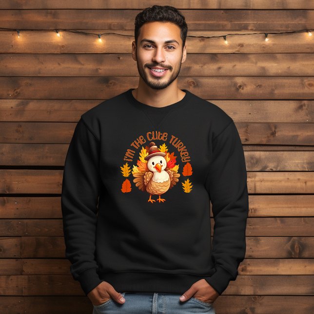 I'm The Cute Turkey Thanksgiving Autumn Sweatshirt (Creator Uploaded)
