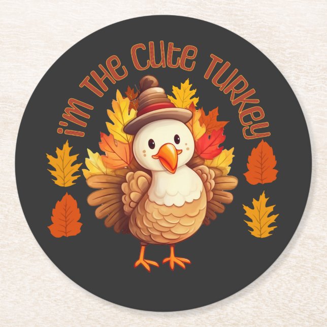 I'm The Cute Turkey Thanksgiving Fall  Round Paper Coaster (Front)