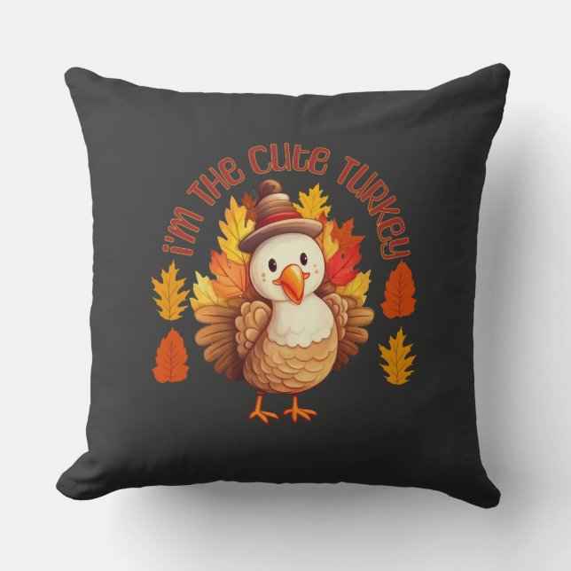 I'm The Cute Turkey Thanksgiving Funny Cushion (Front)