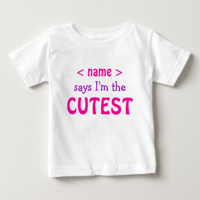 I'm the Cutest Baby T-Shirt (Front)